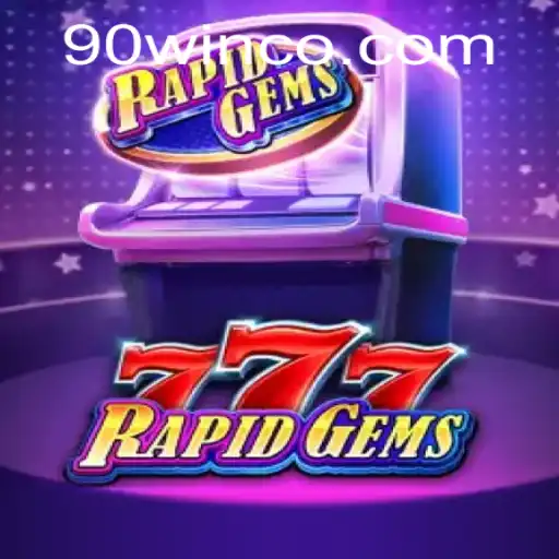 Exploring RapidGems777: The Thrilling World of 90 Win